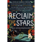 Reclaim the Stars: 17 Tales Across Realms & Space - Hardcover