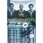 The Watchmakers: A Story of Brotherhood, Survival, and Hope Amid the Holocaust - Paperback