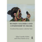 Women Soldiers and Citizenship in Israel: Gendered Encounters with the State - Paperback