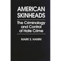 American Skinheads: The Criminology and Control of Hate Crime - Paperback