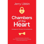 Chambers of the Heart: Strategies for Thriving in Life and Business - Paperback