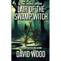Lair of the Swamp Witch: A Bones Bonebrake Adventure - Paperback
