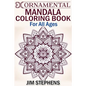 Ornamental Mandala Coloring Book: For All Ages - Paperback