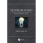 The Other Side of Safety: Moving from Results-Based to Behavior-Based Safety - Hardcover