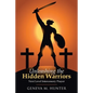 Unleashing the Hidden Warriors: Next Level Intercessory Prayer - Paperback