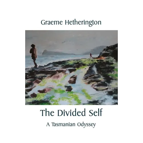 The Divided Self: A Tasmanian Odyssey - Paperback