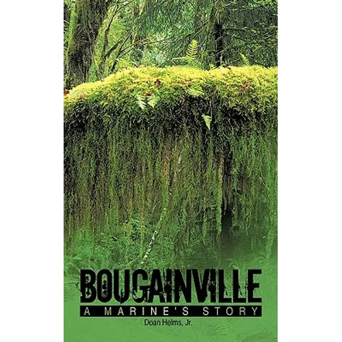 Bougainville: A Marine's Story - Paperback