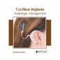 Cochlear Implants: Audiologic Management - Hardcover