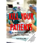 How to Not Kill Your Patients: An ER Doctor's Guide to Life after Residency - Paperback