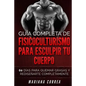 GUIA COMPLETA De FISICOCULTURISMO PARA ESCULPIR TU CUERPO: 60 DIAS PARA QUEMAR GRASAS y REDISENARTE COMPLETAMENTE - Paperback