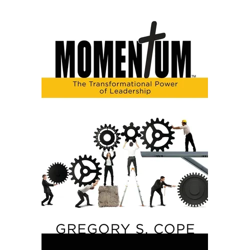 Momentum: The Transformational Power of Leadership - Paperback