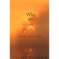 Who Am I?: The Seeker's Guide to Nowhere - Paperback