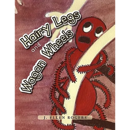 Hairy Legs and Wagon Wheels - Paperback