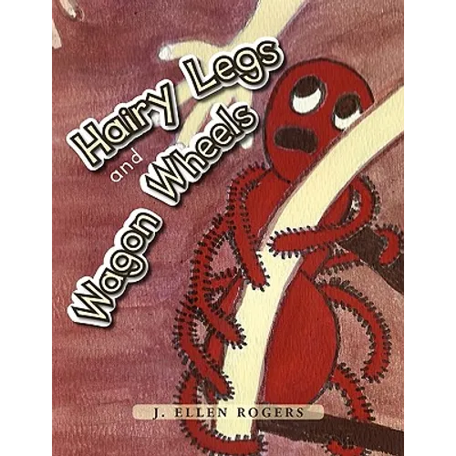 Hairy Legs and Wagon Wheels - Paperback