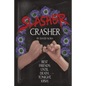 Slasher Crasher - Paperback