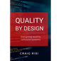 Quality By Design: Designing Quality Software Systems - Paperback