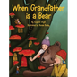 When Grandfather is a Bear - Hardcover
