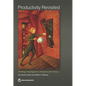 Productivity Revisited: Shifting Paradigms in Analysis and Policy - Paperback