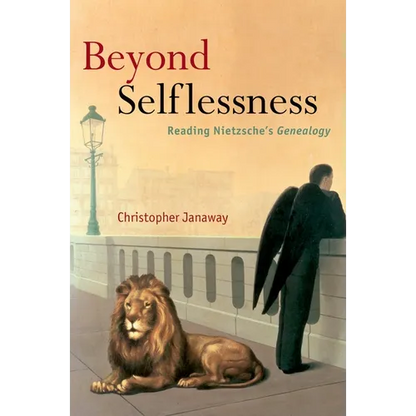 Beyond Selflessness: Reading Nietzsche's Genealogy - Paperback
