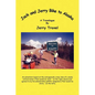 Jack and Jerry Bike to Alaska - Paperback
