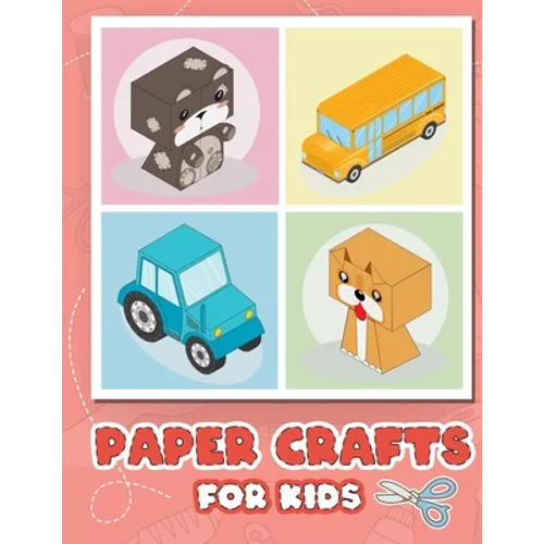 Paper Crafts for Kids: Easy Origami Cut It Out Activities Book for Kids Ages 4-8 - Paperback