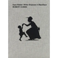 Kara Walker: White Shadows in Blackface - Hardcover