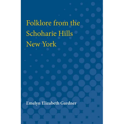 Folklore from the Schoharie Hills, New York - Hardcover