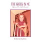 The Greek in Me: My Search For My Birthmother - Hardcover
