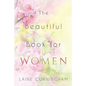 The Beautiful Book for Women: Awakening to the Fullness of Female Power - Paperback