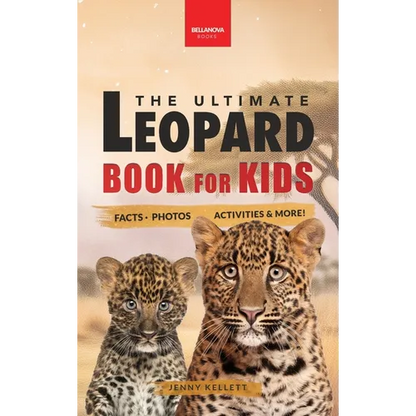 Leopards The Ultimate Leopard Book for Kids: Interactive Facts, Photos & Quizzes: 100+ Amazing Leopard Facts for Kids Ages 8-12 - Hardcover
