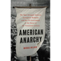 American Anarchy: The Epic Struggle Between Immigrant Radicals and the Us Government at the Dawn of the Twentieth Century - Hardcover
