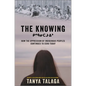 The Knowing: How the Oppression of Indigenous Peoples Continues to Echo Today - Hardcover
