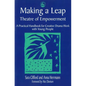 Making a Leap - Theatre of Empowerment: A Practical Handbook for Creative Drama Work with Young People - Paperback
