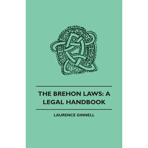 Brehon Laws: A Legal Handbook - Hardcover