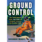 Ground Control: An Argument for the End of Human Space Exploration - Hardcover