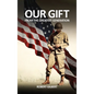 Our Gift: From The Greatest Generation - Hardcover