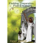 Wedding Preparation for Eternity: A Woman's Search for True Love - Paperback