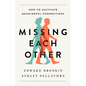 Missing Each Other: How to Cultivate Meaningful Connections - Hardcover