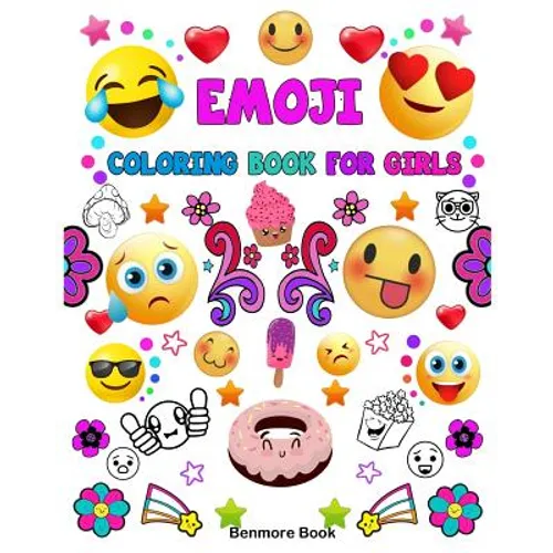 Emoji Coloring Book For Girls: A Coloring Book with 30 Fun Girl Emoji Coloring Activity Book Pages for Girls, Kids, Tweens, Teens & Adults (Perfect G - Paperback