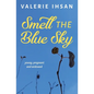 Smell the Blue Sky: Young, Pregnant, and Widowed - Paperback