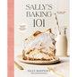 Sally's Baking 101: Foolproof Recipes from Easy to Advanced - Hardcover