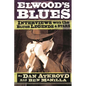 Elwood's Blues: Interviews with the Blues Legends & Stars - Paperback