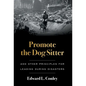 Promote the Dog Sitter: And Other Principles for Leading during Disasters - Hardcover