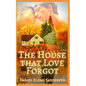 The House that Love Forgot - Paperback