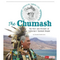 The Chumash: The Past and Present of California's Seashell People - Paperback