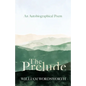 The Prelude - An Autobiographical Poem - Paperback