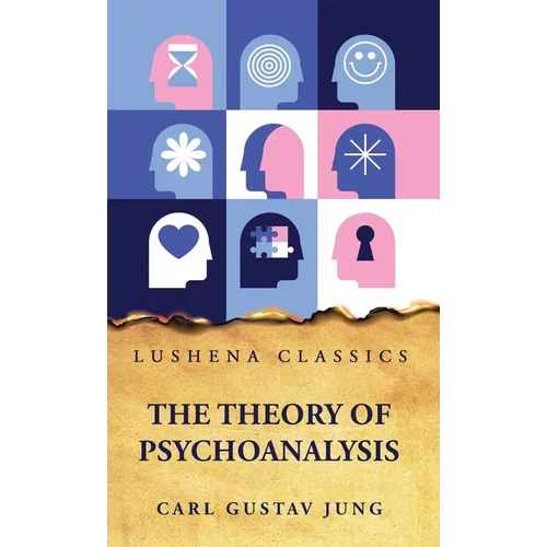 The Theory of Psychoanalysis - Hardcover