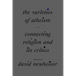 The Varieties of Atheism: Connecting Religion and Its Critics - Hardcover