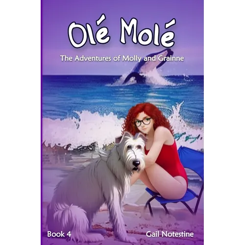 Olé Molé: A Molly and Grainne Story (Book 4) - Paperback