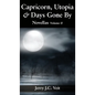 Capricorn, Utopia & Days Gone By: Novellas Volume II - Hardcover